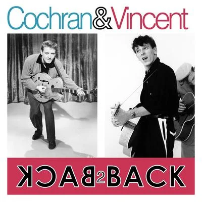 Cochran & Vincent - Back 2 Back (2 Great Artists 62 Essential Tracks) 專輯 Eddie Cochran/Gene Vincent