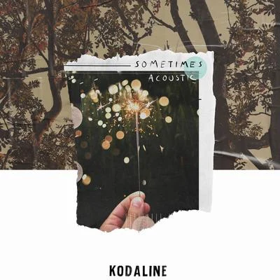 Sometimes (Acoustic) 專輯 Kodaline