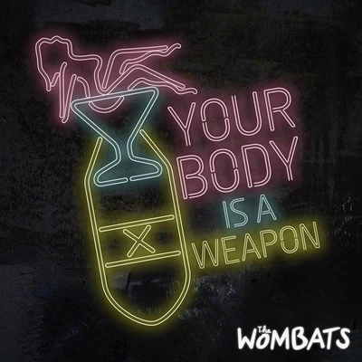 Your Body Is A Weapon 专辑 The Wombats