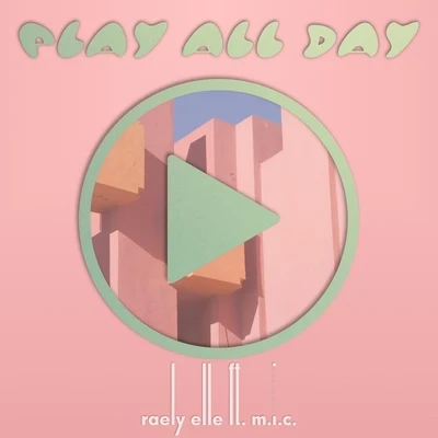 Play All Day (feat. M.I.C.) 專輯 M.I.C.