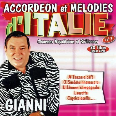 Chansons Napolitaines Et Siciliennes Vol. 3 (Accordéon Et Mélodies) 专辑 gianni