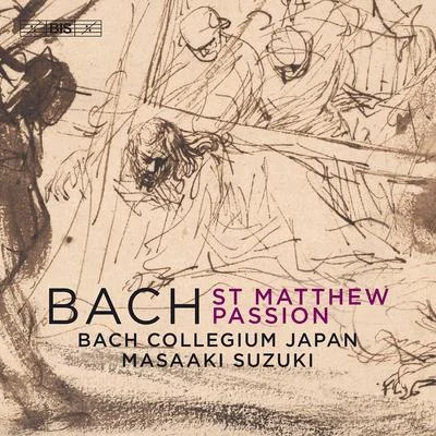 J.S. Bach: St. Matthew Passion, BWV 244 專輯 Gerd Turk/Bach Collegium Japan/Christian Immler/Sophie Junker/Dominik Wörner