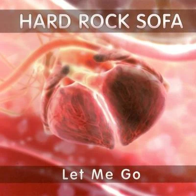 Let Me Go 专辑 Hard Rock Sofa