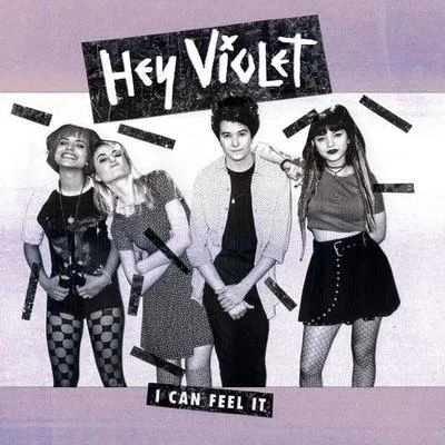 I Can Feel It 专辑 Hey Violet