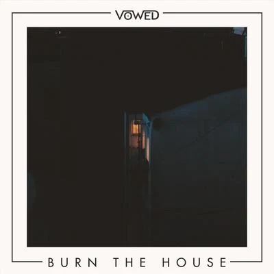 Burn the House 專輯 Mabryx/VOWED/George Redwood