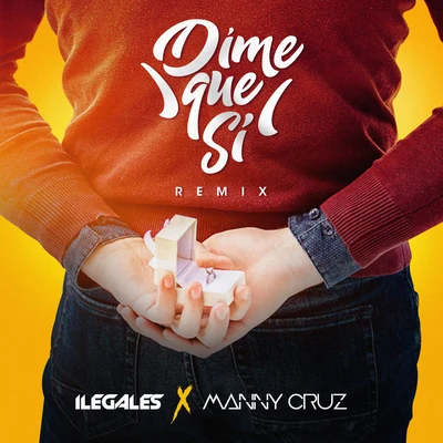 Dime Que Si (Remix) 專輯 Ilegales