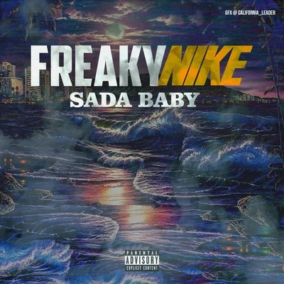 Sada BabyE-40Payroll GiovanniPeezy Freaky Nike