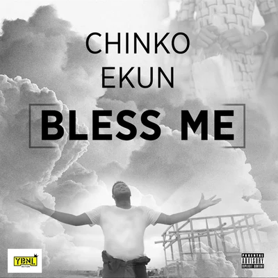 Bless Me 專輯 Chinko Ekun/Reminisce/Powpeezy