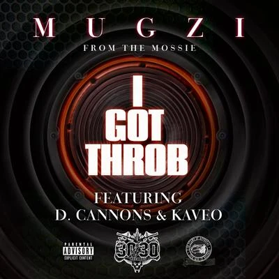 I Got Throb (feat. D. Cannons & Kaveo) - Single 专辑 Mugzi/Duce 5