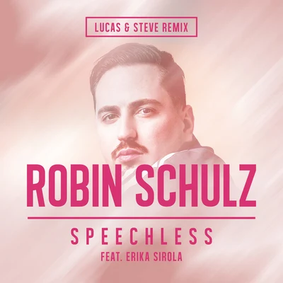 Speechless (Lucas & Steve Remix) 專輯 Erika Sirola