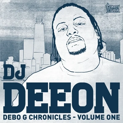 DJ DeeonGantmanTraxman Debo G Chronicles, Vol. 1