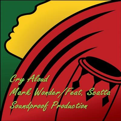 Cry Aloud 專輯 Radikal Vibration/Mark Wonder