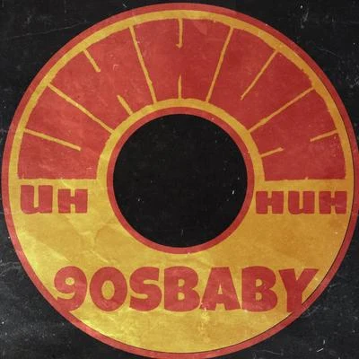 Uh-huh 專輯 90sBABY