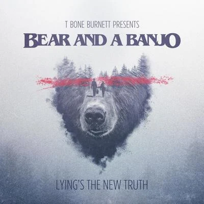 Lyings the New Truth 專輯 Zac Brown/Bear and a Banjo