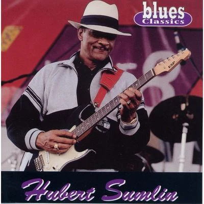 Hubert Sumlin 专辑 Elliott Sharp/S.P. Leary/Hubert Sumlin/Calvin "Fuzz" Jones