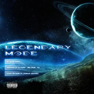 Legendary Mode 專輯 Slosh Mafia/$teven Cannon