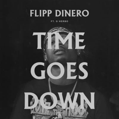 Time Goes Down (Remix) 專輯 Flipp Dinero