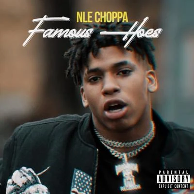 Famous Hoes 專輯 NLE Choppa