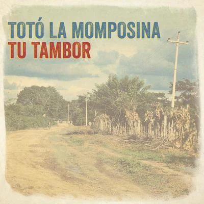 Tu Tambor 專輯 Totó La Momposina