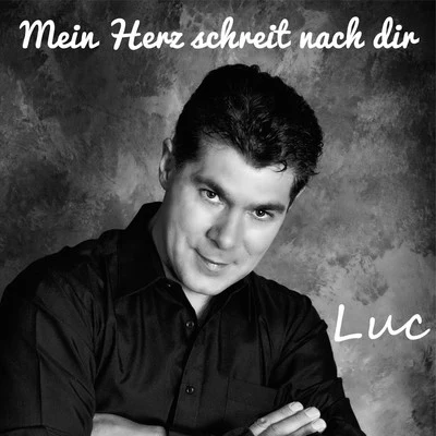 Mein Herz schreit nach dir 專輯 luc