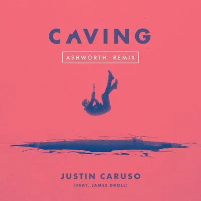 Caving (feat. James Droll) [Ashworth Remix] 專輯 James Droll