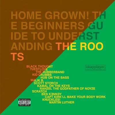 The RootsEVEErykah Badu Home Grown! The Beginners Guide to Understanding the Roots, Vols. 1 & 2