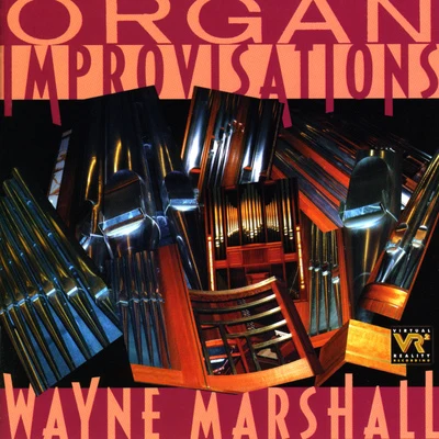 MARSHALL, Wayne: Organ Improvisations 專輯 Wayne Marshall/Leonard Bernstein/Maurice Steger/Maria Kliegel/Benyamin Nuss