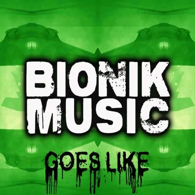 Goes Like - Single 專輯 MC Zulu/Bionik