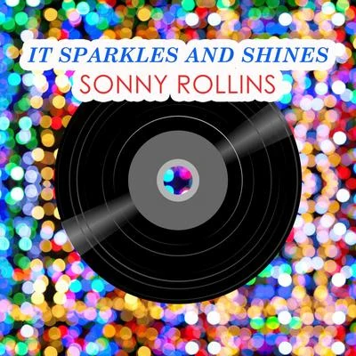 Sonny Rollins It Sparkles And Shines