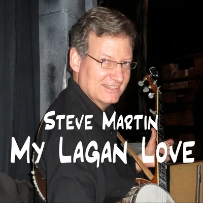 My Lagan Love 專輯 Steve Martin/Edie Brikell/The Steep Canyon Rangers