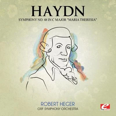 ORF Symphony OrchestraSir Charles MackerrasEdith Mathis Haydn: Symphony No. 48 in C Major "Maria Theresia" (Digitally Remastered)