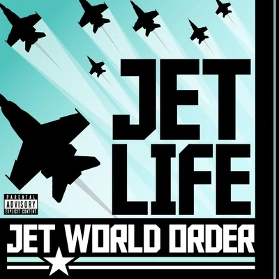 Jet Life Jet World Order