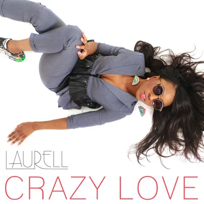 Laurell Crazy Love