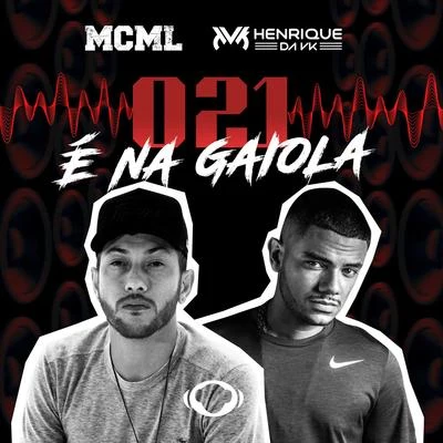 021 É Na Gaiola 專輯 DJ Henrique da VK/MC Ingryd