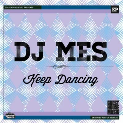 DJ Mes Keep Dancing