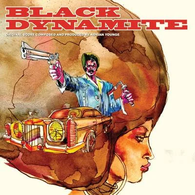 Adrian Younge Original Score to the Motion Picture Black Dynamite