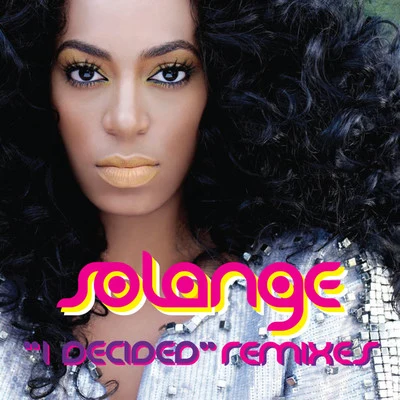 Solange I Decided (The Remixes)