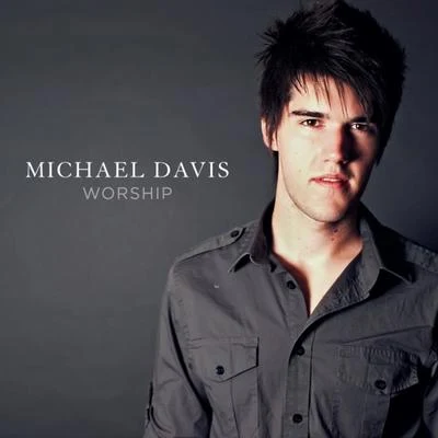 Michael Davis Worship - EP 專輯 Michael Davis/Prague Symphony Orchestra/Thomas Newman/Steven Price/Jean-yves Thibaudet