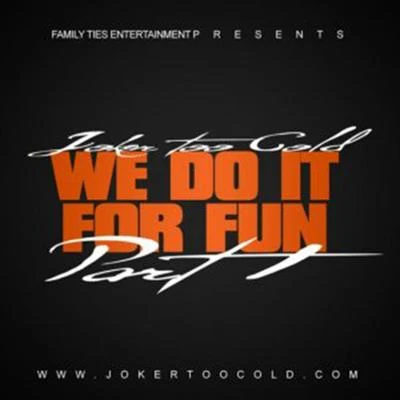 we do IT for fun PT.1 - single 專輯 Britt/Tha Joker/Khaotik Black