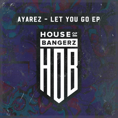 Let You Go 專輯 Ayarez