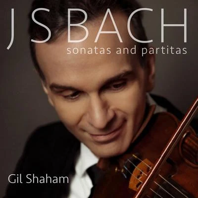 Gil ShahamOrpheus Chamber Orchestra Bach: Sonatas and Partitas, BWV 1001 - BWV 1006