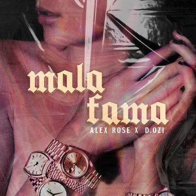 Mala Fama 專輯 Alex Rose/Alexis/Dayme y El High