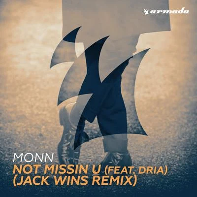 Not Missin U (feat. Dria) 专辑 Monn