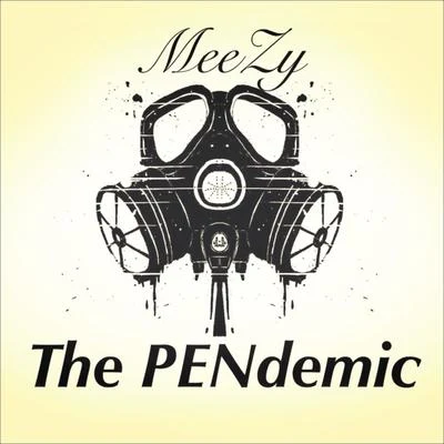 The Pendemic 专辑 Meezy/Team Guillotine