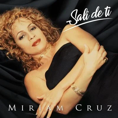 Sali De Ti 專輯 Miriam Cruz