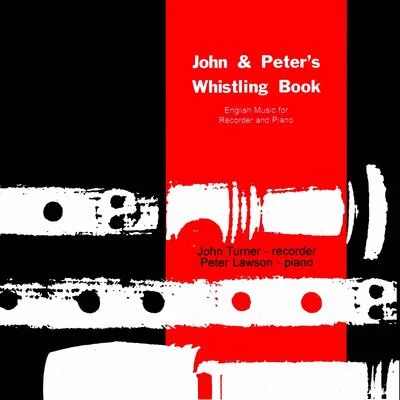 Peter Lawson John and Peters Whistling Book