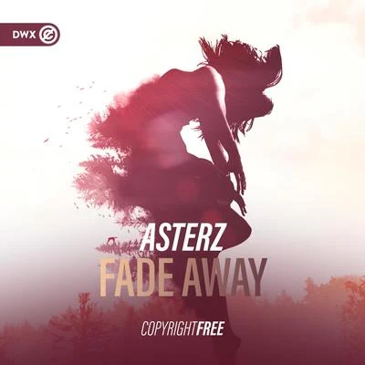 Dirty WorkzEzeniaQuintino & Blasterjaxx Fade Away