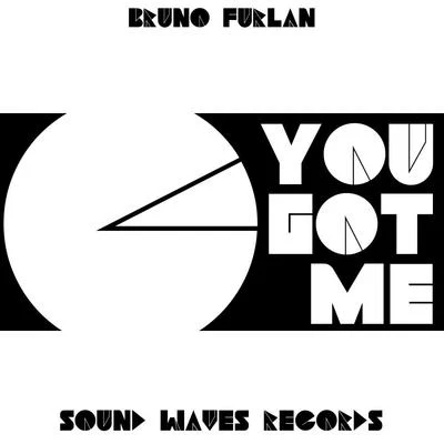 You Got Me 专辑 Bruno Furlan