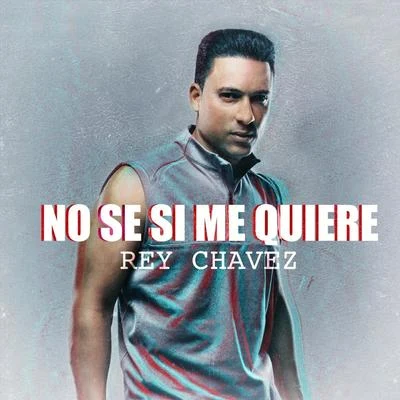 No Se Si Me Quiere 專輯 Kandyman/Rey Chavez