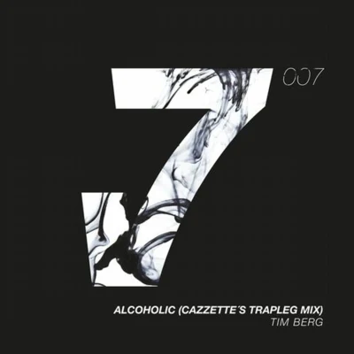 Tim Berg Alcoholic (CAZZETTEs Trapleg Mix)